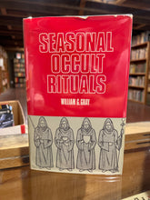 Load image into Gallery viewer, Seasonal Occult Rituals, by William G. Gray