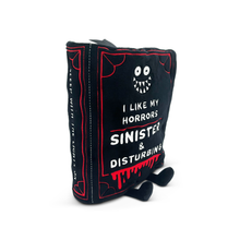 Load image into Gallery viewer, "I Like My Horrors Sinister & Disturbing" Horror Plushies