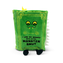 Load image into Gallery viewer, "I Like My Books With Extra Monster Smut" Book Plush