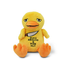 Load image into Gallery viewer, "Duck Around and Find Out" Duck Plushie