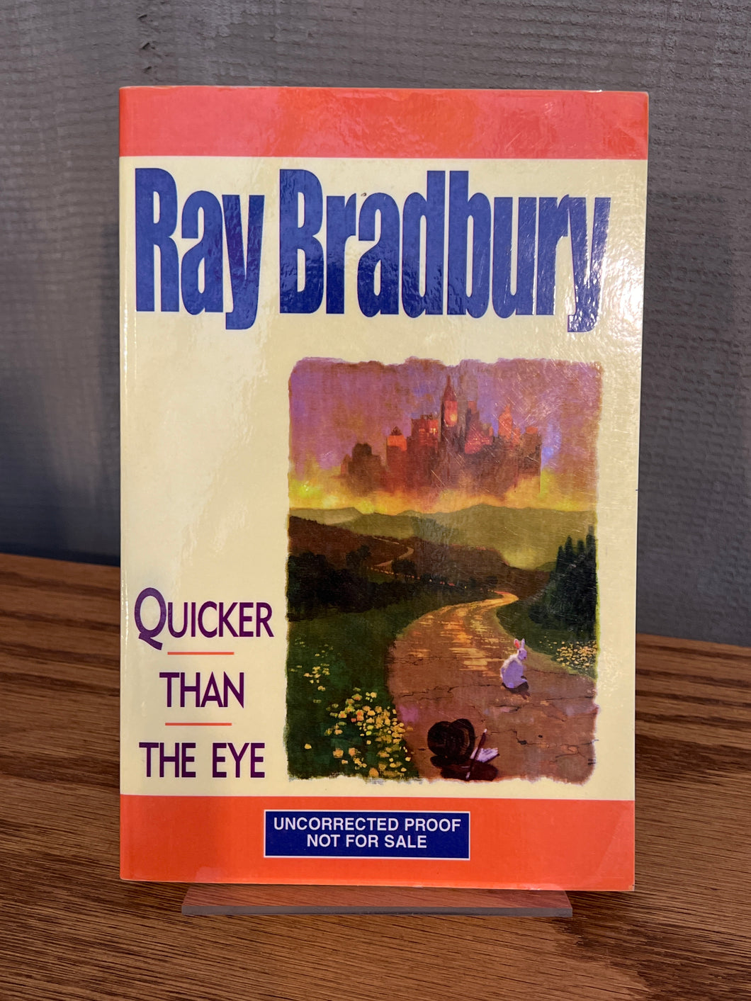 Quicker Than the Eye, by Ray Bradbury (Uncorrected Proof)