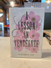 Load image into Gallery viewer, A Lesson in Vengeance, by Victoria Lee (Signed)
