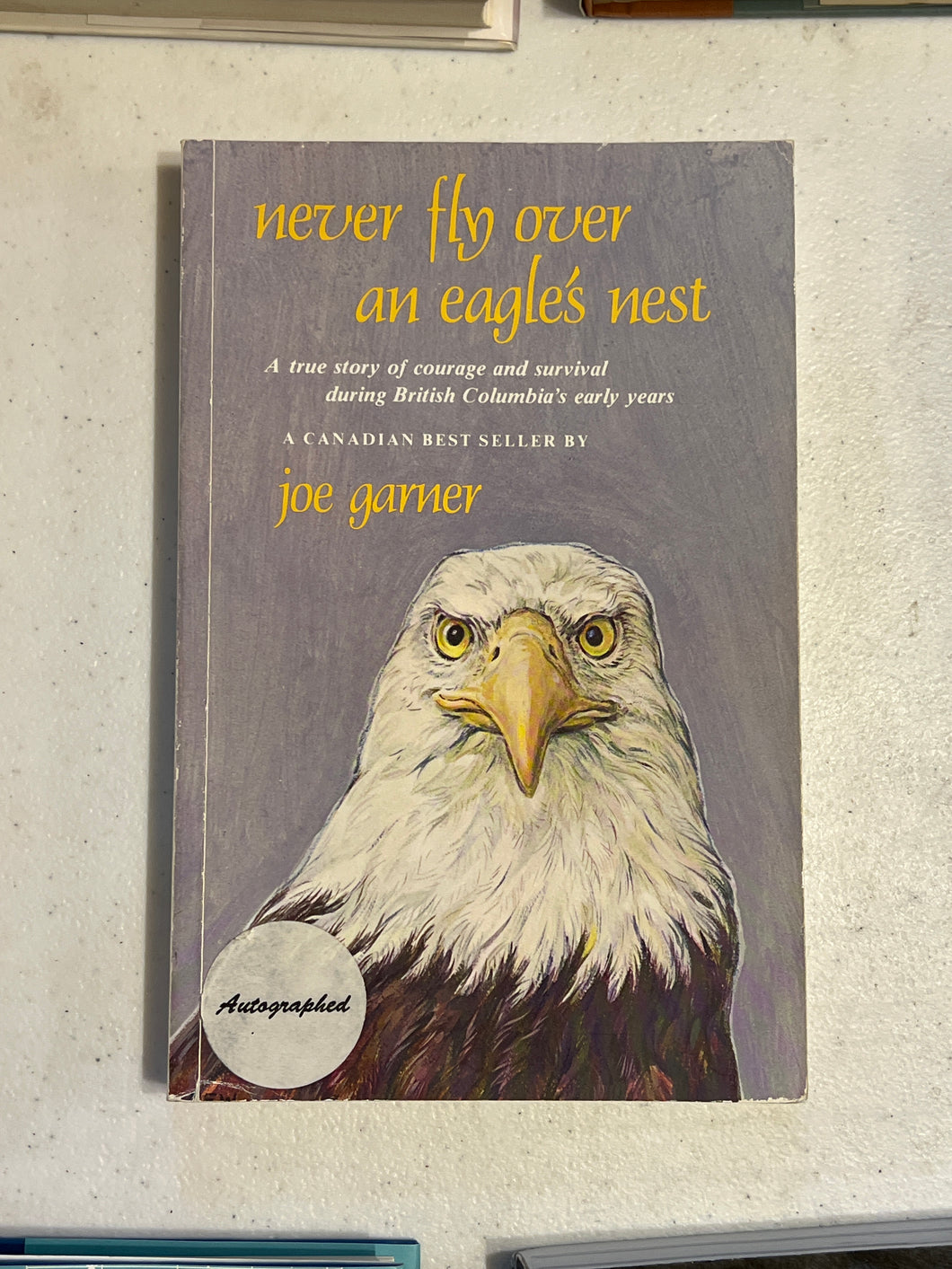 Never Fly Over an Eagle's Nest, by Joe Garner (Signed)