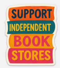 Load image into Gallery viewer, Support Independent Book Stores Sticker
