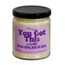 Load image into Gallery viewer, You Got This - Lavendar Soy Candle

