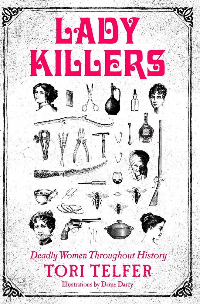 Lady Killers: Deadly Women Throughout History cover image