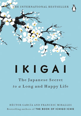Ikigai: The Japanese Secret to a Long and Happy Life cover image