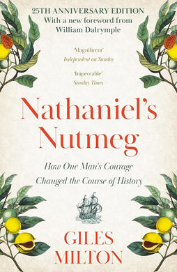 Nathaniel's Nutmeg: How One Man's Courage Changed the Course of History cover image