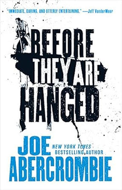 Before They Are Hanged (The First Law Trilogy, 2) cover image