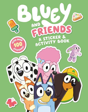 Bluey and Friends: A Sticker & Activity Book cover image