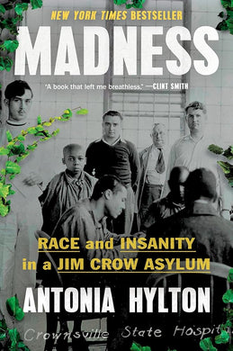 Madness: Race and Insanity in a Jim Crow Asylum cover image