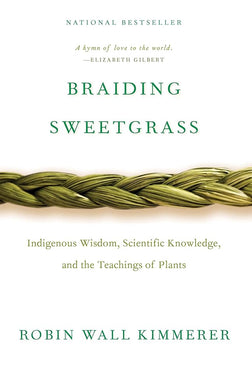 Braiding Sweetgrass: Indigenous Wisdom, Scientific Knowledge and the Teachings of Plants cover image