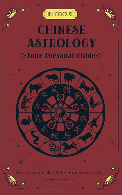 In Focus Chinese Astrology: Your Personal Guide (Volume 19) (In Focus, 19) cover image