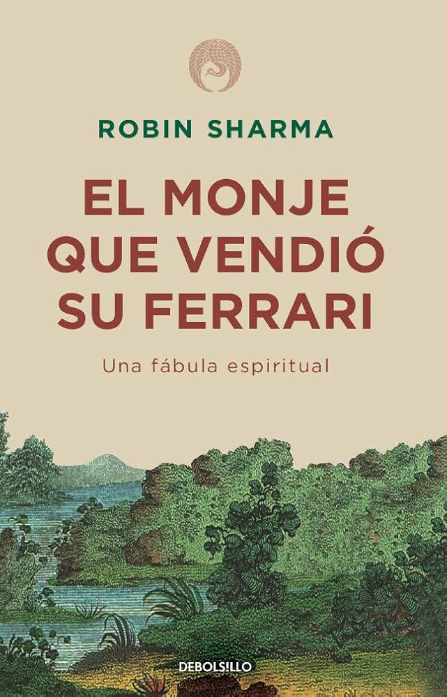 El monje que vendió su Ferrari: Una fábula espiritual / The Monk Who Sold His Ferrari (Spanish Edition) cover image