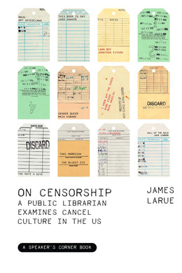On Censorship: A Public Librarian Examines Cancel Culture in the US (Speaker's Corner) cover image