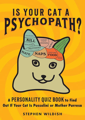 Is Your Cat a Psychopath?: A Personality Quiz Book to Find Out If Your Cat Is Pussolini or Mother Purresa cover image