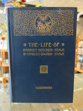 Load image into Gallery viewer, The Life of Harriet Beecher Stowe, by Charles Edward Stowe
