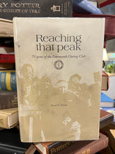 Load image into Gallery viewer, Reaching that peak: 75 years of the Dartmouth Outing Club, by David O. Hooke
