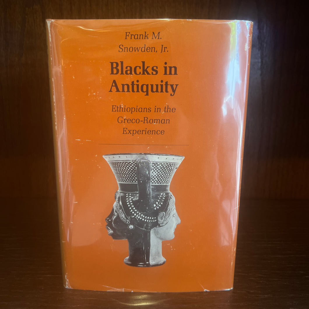 Blacks in Antiquity, by Frank M. Snowden, Jr.