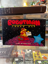 Load image into Gallery viewer, Robotman Takes Off, by Jim Meddick
