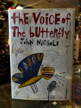 Load image into Gallery viewer, The Voice of The Butterfly, by John Nichols (Signed)
