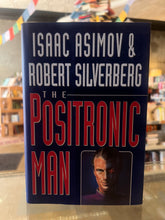 Load image into Gallery viewer, The Positronic Man, by Isaac Asimov and Robert Silverberg (First Edition)
