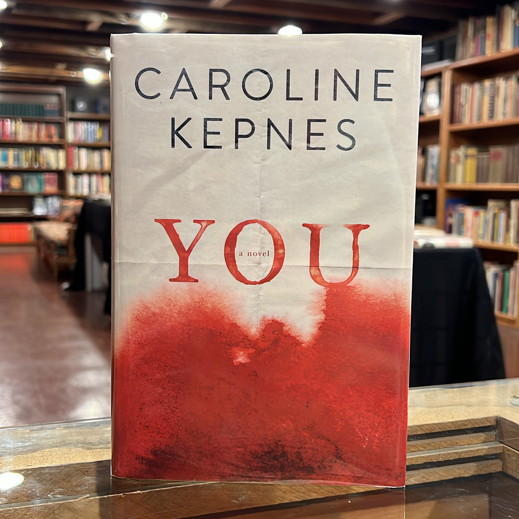 You, by Caroline Kepnes (First Edition)