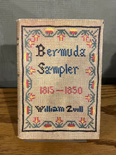 Load image into Gallery viewer, Bermuda Sampler, 1815-1850, by William Zuill (First Edition)
