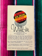 Load image into Gallery viewer, Write me in, by Dick Gregory
