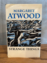 Load image into Gallery viewer, Strange Things, by Margaret Atwood (First Edition)
