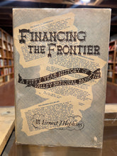 Load image into Gallery viewer, Financing The Frontier: A fifty year history of valley national bank, by Ernest Hopkins (Inscribed)
