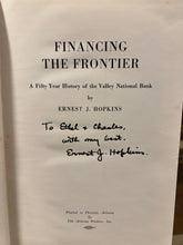 Load image into Gallery viewer, Financing The Frontier: A fifty year history of valley national bank, by Ernest Hopkins (Inscribed)

