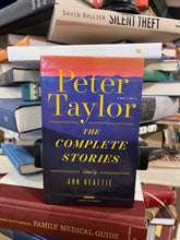 Load image into Gallery viewer, Peter Taylor: The Complete Stories, edited by Ann Beattie
