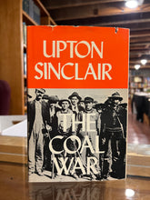 Load image into Gallery viewer, The Coal War, by Upton Sinclair
