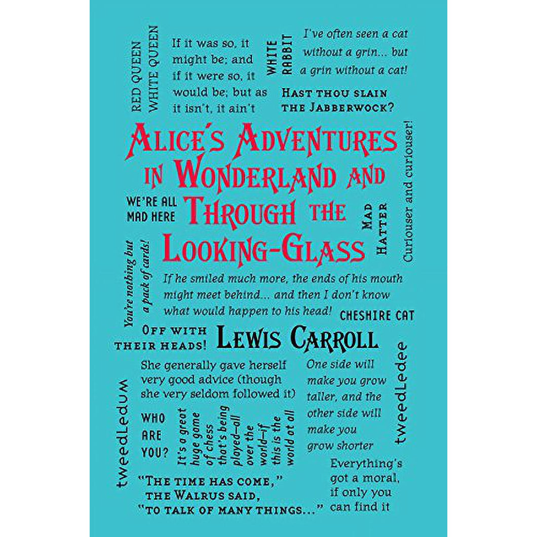 Alice's Adventures in Wonderland and Through the Looking-Glass (Word Cloud Classics) by Lewis Carroll