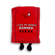 Load image into Gallery viewer, "I Like My Books Banned" Book Plush
