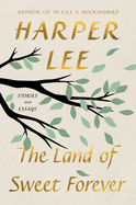 The Land of Sweet Forever: Stories and Essays (Pre-Order 10/21/25)