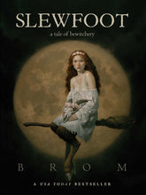 Load image into Gallery viewer, Slewfoot: A Tale of Bewitchery
