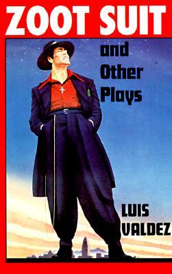 Zoot Suit and Other Plays by Luis Valdez (PB)