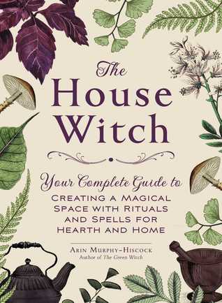 The House Witch by Arin Murphy-Hiscock (HC)