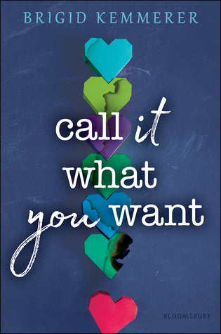 Call It What you Want by Brigid Kemmerer (HC)