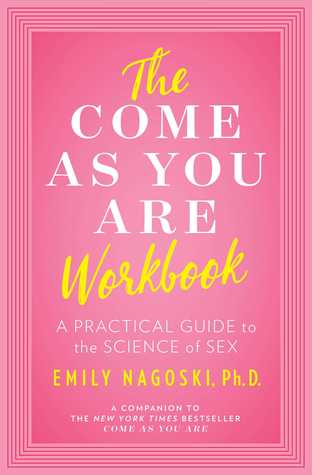 Come as You Are Workbook, The - Emily Nagoski (PB)