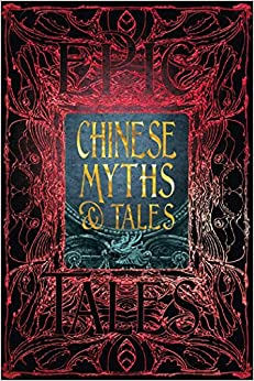 Chinese Myths & Tales, by Flame Tree Publishing