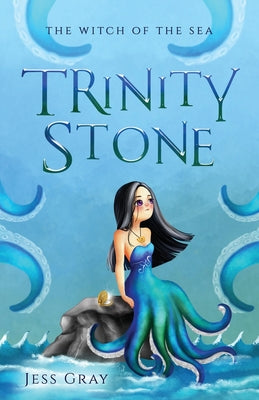 Trinity Stone: The Witch of the Sea by Jess Gray (PB)