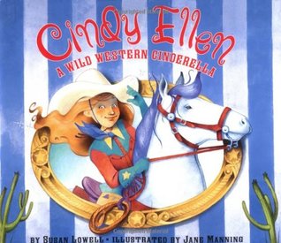 Cindy Ellen: A Wild Western Cinderella by Susan Lowell (PB)