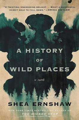 A History of Wild Places by Shea Ernshaw (HC)