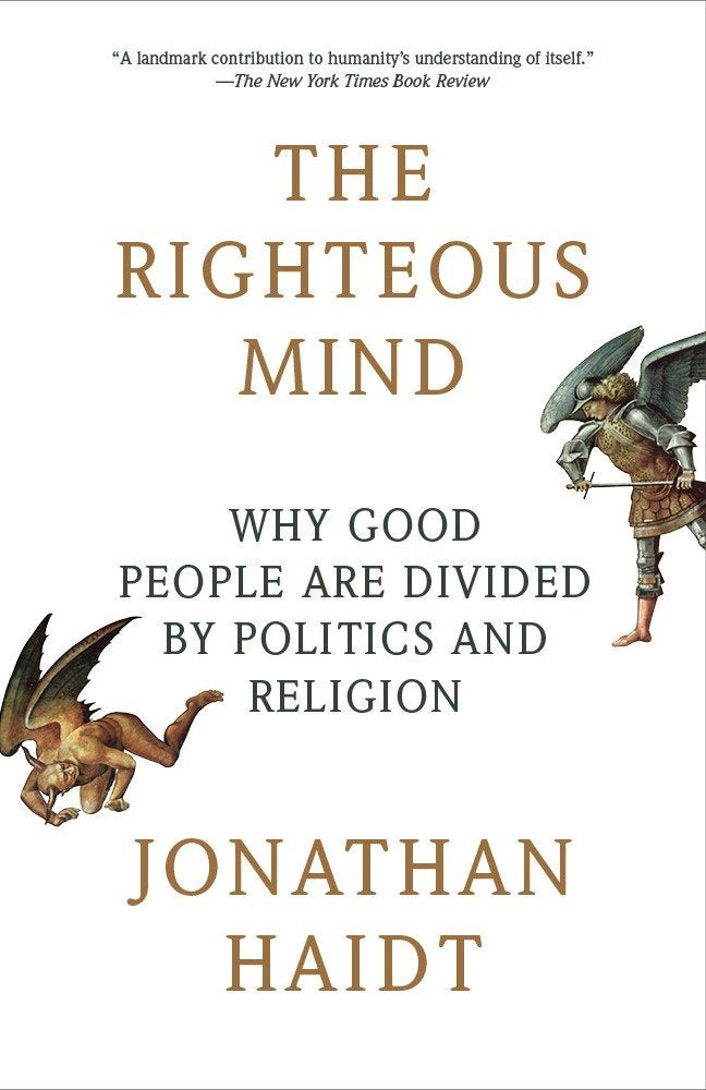 Righteous Mind, The - Jonathan Haidt